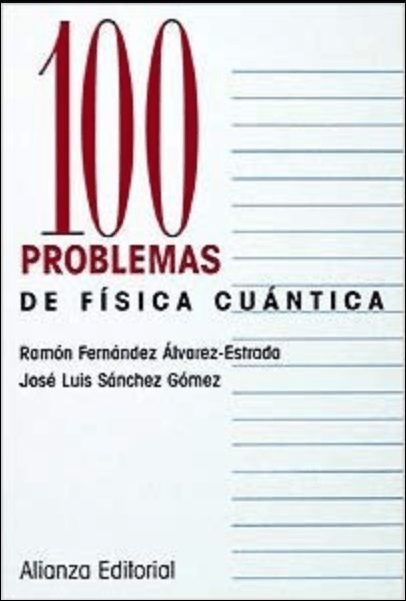 100 Problemas de Física Cuántica 1 Edición Ramón F. A. Estrada PDF