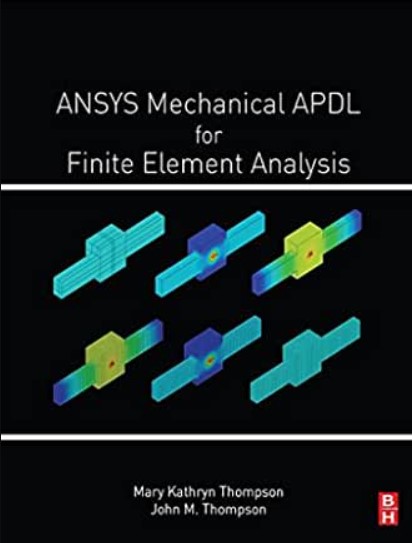 ANSYS Mechanical APDL for Finite Element Analysis 1 Edición Mary Kathryn Thompson PDF