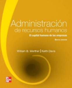 Administración de Recursos Humanos El Capital Humano de las Empresas 6 Edición Joaquín Mejía Gómez - PDF | Solucionario