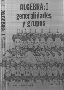 Álgebra: I Generalidades y Grupos 1 Edición Claude Mutafian - PDF | Solucionario