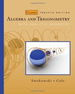 Algebra and Trigonometry with Analytic Geometry 12 Edición Earl Swokowski - PDF | Solucionario