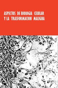 Aspectos de Biología Celular y la Transformación Maligna 1 Edición Manuel Riber - PDF | Solucionario