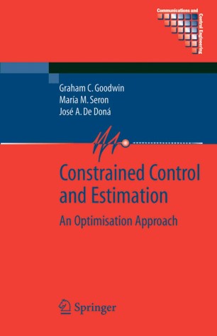 Constrained Control and Estimation: An Optimisation Approach 1 Edición Graham C. Goodwin PDF