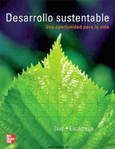 Desarrollo Sustentable: Oportunidad para la Vida 1 Edición R. Díaz Coutiño - PDF | Solucionario