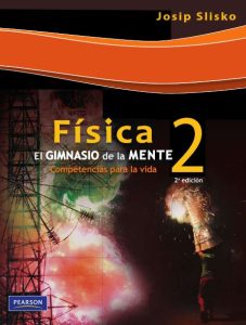 Física 2: El Gimnasio de la Mente 2 Edición Josip Slisko - PDF | Solucionario