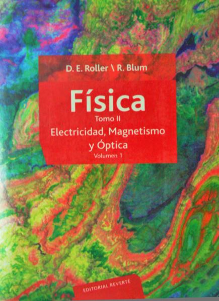 Física Tomo II. Electricidad, Magnetismo y Óptica 1 Edición  PDF