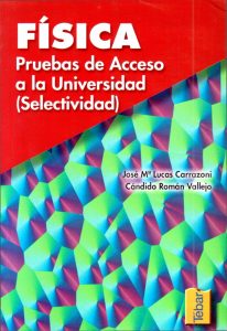 Física: Pruebas de Acceso a la Universidad 1 Edición José Ma. Lucas - PDF | Solucionario