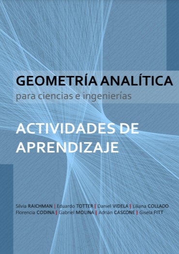 Geometría Analítica para Ciencias e Ingenierías: Actividades de Aprendizaje 1 Edición Silvia Raichman PDF