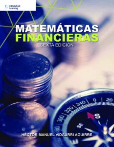 Matemáticas Financieras 6 Edición Hector M. Vidaurri - PDF | Solucionario