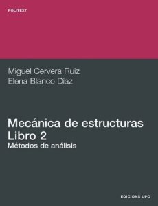 Mecánica de Estructuras 2. Métodos de Análisis 3 Edición Miguel Cervera - PDF | Solucionario