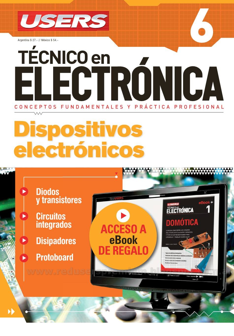 Técnico en Electrónica: Dispositivos Electrónicos 1 Edición Revista Users PDF