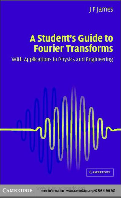 A Student’s Guide to Fourier Transforms with Applications in Physics and Engineering 2 Edición J. M. James PDF