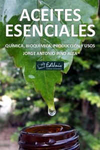 Aceites Esenciales: Química, Bioquímica, Producción y Usos 1 Edición Jorge Antonio Pino Alea - PDF | Solucionario