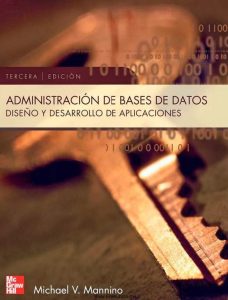 Administración de Bases de Datos 3 Edición Michael V. Mannino - PDF | Solucionario
