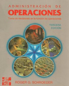 Administración de Operaciones 3 Edición Roger R. Schroeder - PDF | Solucionario