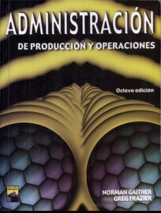 Administración de Producción y Operaciones 8 Edición Greg Frazier - PDF | Solucionario