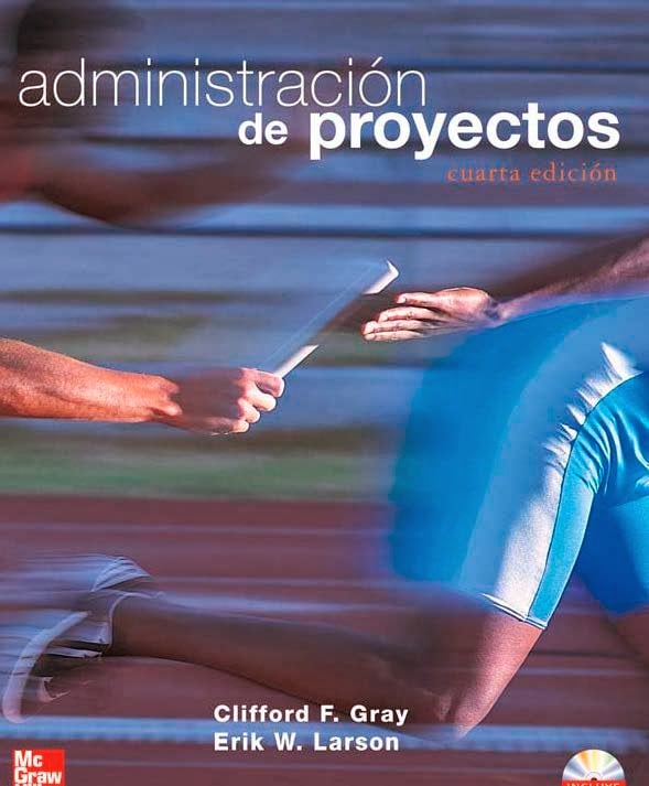Administración de Proyectos 4 Edición Clifford Gray PDF