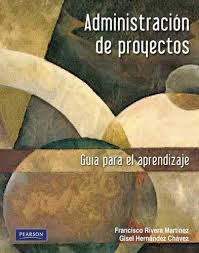 Administración de Proyectos 1 Edición Francisco Rivera PDF