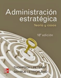 Administración Estratégica 18 Edición Arthur A. Thompson - PDF | Solucionario