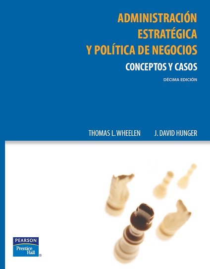 Administración Estratégica y Política de Negocios 10 Edición J. David Hunger PDF
