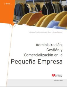 Administración: Gestión y Comercialización en la Pequeña Empresa 1 Edición Francisco Lobato - PDF | Solucionario