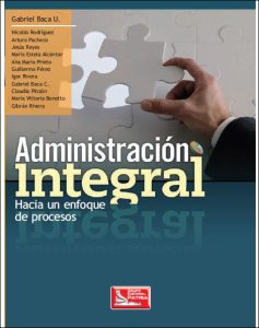 Administración Integral: Hacia un Enfoque de Procesos 1 Edición Gabriel Baca - PDF | Solucionario