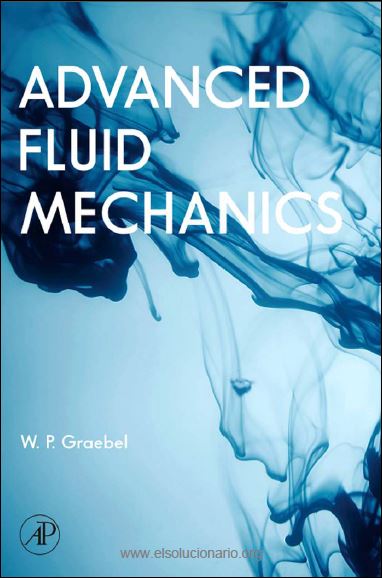 Advanced Fluid Mechanics 1 Edición W. P. Graebel PDF