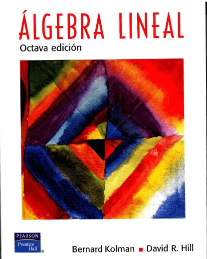 Álgebra Lineal 8 Edición Bernard Kolman PDF