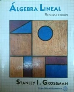 Algebra Lineal 2 Edición Stanley I. Grossman - PDF | Solucionario