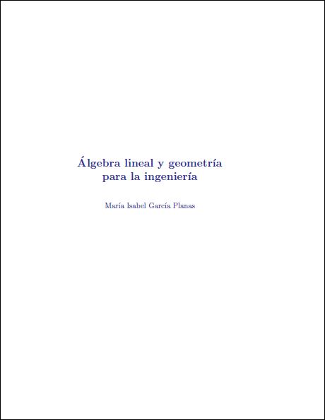 Álgebra Lineal y Geometría para la Ingeniería 1 Edición María Isabel García PDF