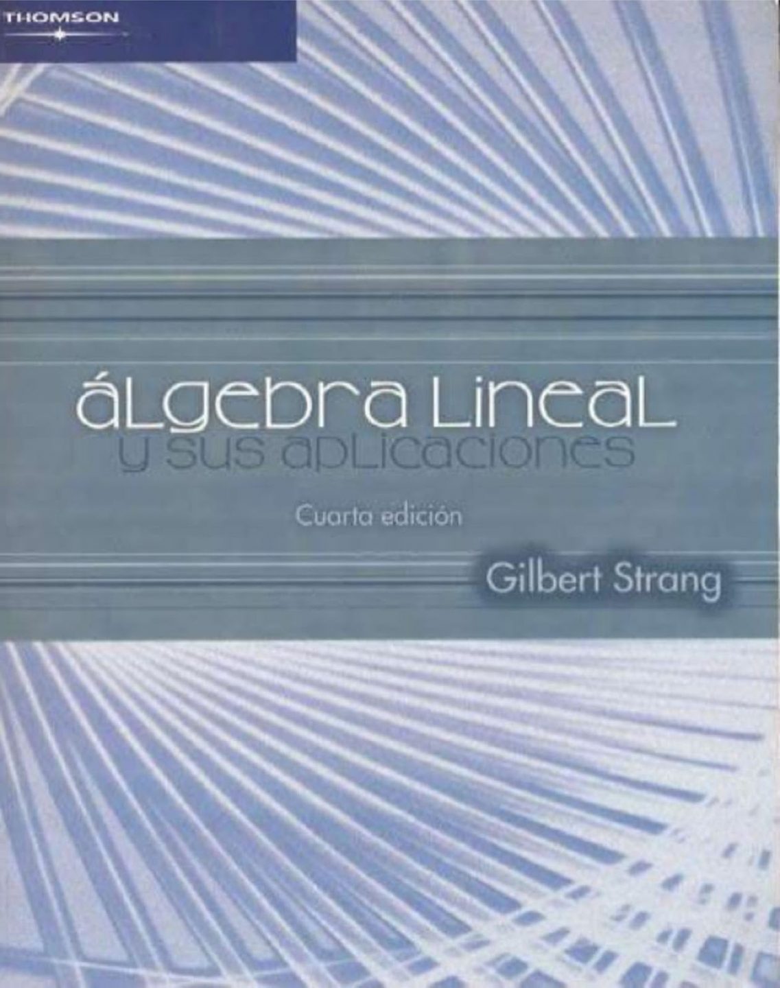 Algebra Lineal y sus Aplicaciones 4 Edición Gilbert Strang PDF
