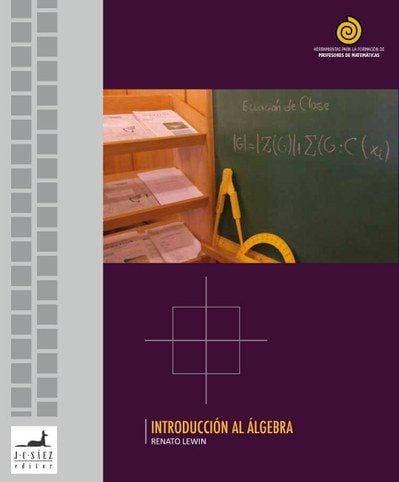 Álgebra Version Preliminar 1 Edición Renato A. Lewin PDF