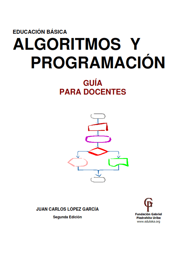 Algoritmos y Programación: Guía para Docentes 2 Edición Juan Carlos López PDF