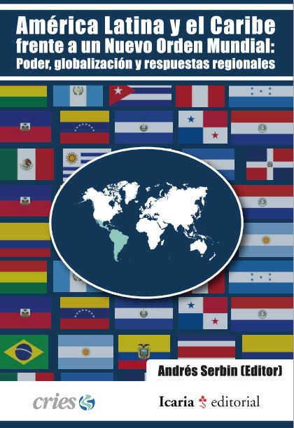 América Latina y el Caribe frente a un Nuevo Orden Mundial 1 Edición Andrés Serbin PDF