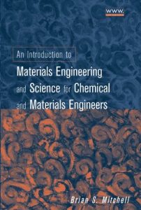 An Introduction to Materials Engineering and Science for Chemical and Materials Engineers 1 Edición Brian S. Mitchell - PDF | Solucionario