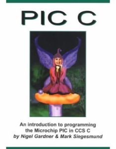 An Introduction to Programming the Microchip PIC in C 1 Edición Nigel Gardner - PDF | Solucionario