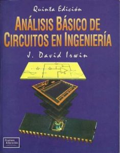 Análisis Básico de Circuitos en Ingeniería 5 Edición J. David Irwin - PDF | Solucionario