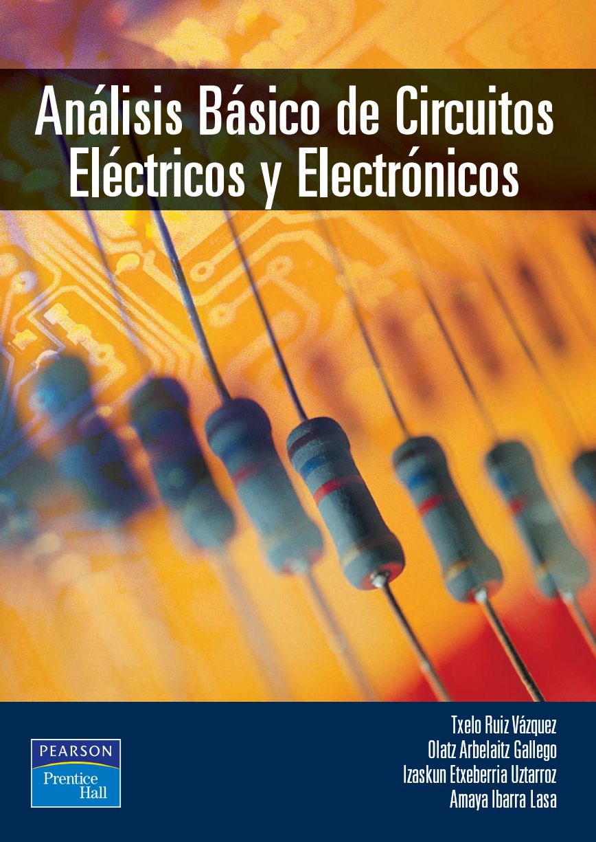Análisis Básicos de Circuitos Eléctricos y Electrónicos 1 Edición Txelo Ruiz Vázquez PDF