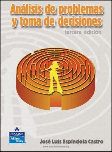 Análisis de Problemas y Toma de Decisiones 3 Edición José L. Espíndola Castro - PDF | Solucionario