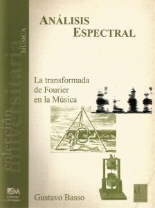 Análisis Espectral: La Transformada de Fourier en la Música 2 Edición Gustavo Basso - PDF | Solucionario