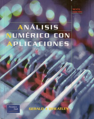 Análisis Numérico con Aplicaciones 6 Edición Curtis F. Gerald PDF