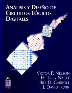 Análisis y Diseño de Circuitos Lógicos Digitales 1 Edición J. David Irwin - PDF | Solucionario