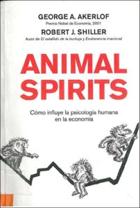 Animal Spirits: Cómo Influye la Psicología Humana en la Economía 1 Edición George A. Akerlof - PDF | Solucionario