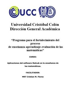 Aplicaciones del Software MatLab en la Enseñanza de las Matemáticas 1 Edición Cristian M. Flores - PDF | Solucionario