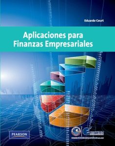 Aplicaciones para Finanzas Empresariales 1 Edición Eduardo Court - PDF | Solucionario
