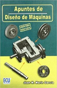 Apuntes de Diseño de Maquinas 1 Edición Juan Marin - PDF | Solucionario