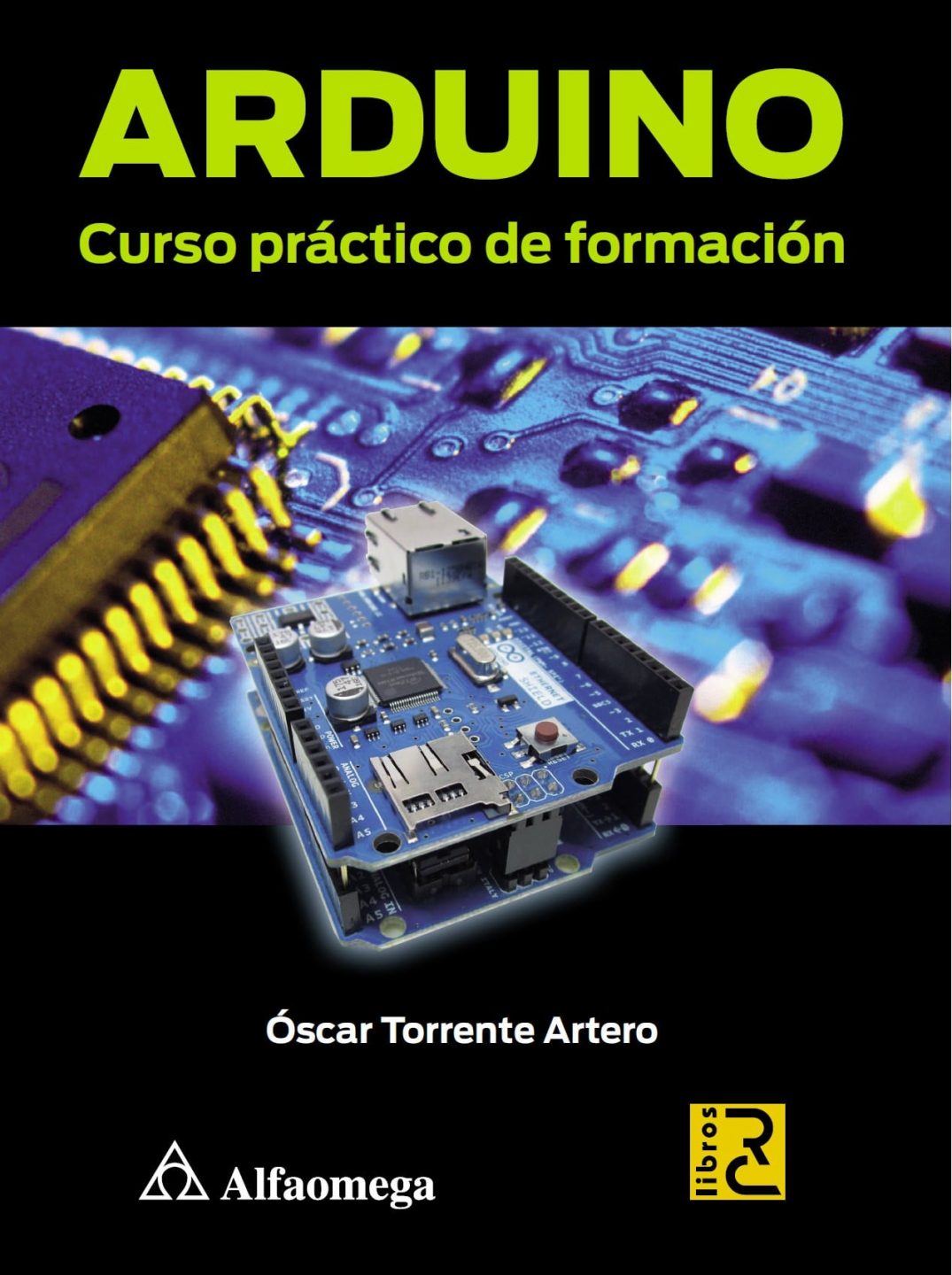 Arduino Curso Práctico de Formación 1 Edición Óscar Torrente Artero PDF