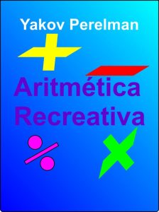 Aritmética Recreativa 1 Edición Yakov I. Perelman - PDF | Solucionario