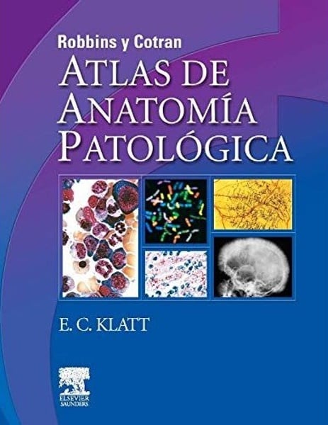 Atlas de Anatomía Patológica (Robbins & Cotran) 1 Edición E. C. Klatt PDF