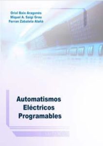 Automatismos Eléctricos Programables 1 Edición Oriol Boix Aragonés - PDF | Solucionario